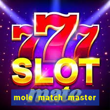 mole match master ganha dinheiro